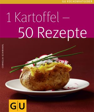 [Gu Küchenratgeber 01] • 1 Kartoffel · 50 Rezepte